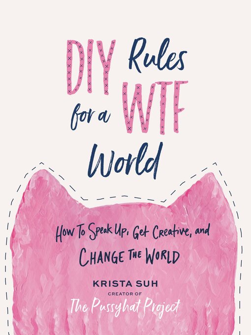 Title details for DIY Rules for a WTF World by Krista Suh - Available